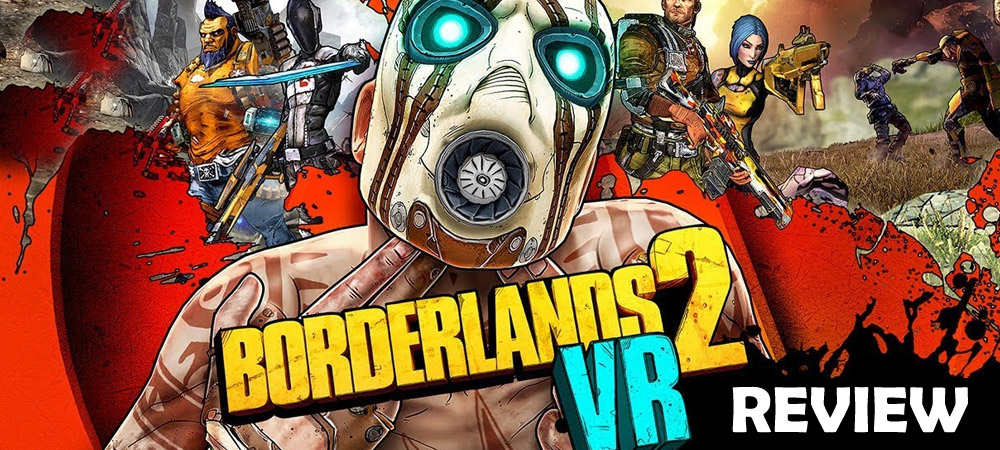 Borderlands 2 VR Bericht